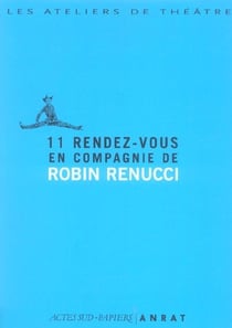 11 rendez-vous compagnie robin renucci