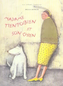 Madame tientoibien et son chien