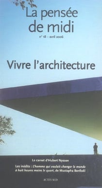 Pensee de midi n 18 vivre l'architecture ! (la)