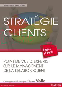 Stratégie clients - point de vue d'experts sur le management de la relation clients