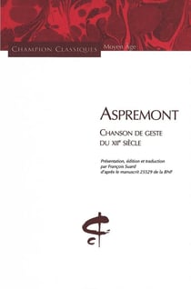 Aspremont - chanson de geste du XIIe siècle