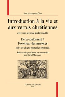 Introduction à la vie et aux vertus chrétiennes - de la conformité à l'extérieur des mystères