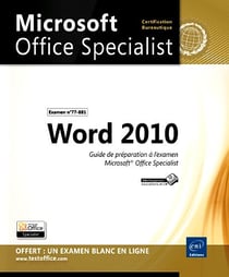 Word 2010 - préparation à l'examen microsoft office specialist (77-881)