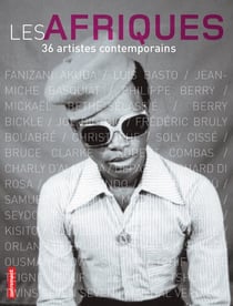 Les Afriques : 36 artistes contemporains