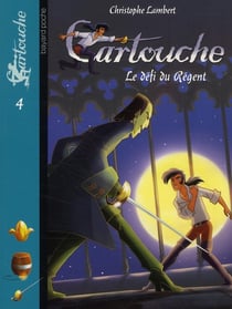 Cartouche t.4 - le défi du régent