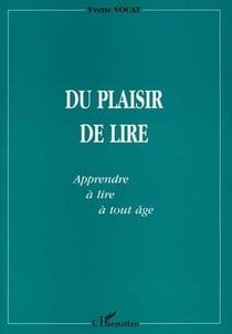 DU PLAISIR DE LIRE : Apprendre à lire à tout âge