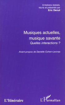 MUSIQUES ACTUELLES, MUSIQUE SAVANTE, QUELLES INTERACTIONS