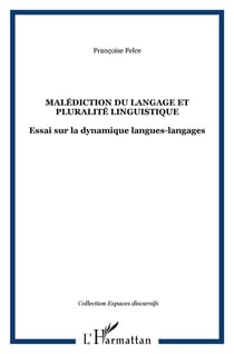 Malédiction du langage et pluralité linguistique : Essai sur la dynamique langues-langages