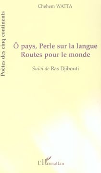 Ô pays, Perle sur la langue : Suivi de Ras Djibouti
