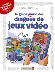 Les Guides Junior - Tome 07 : Les dingues de jeux vidéo