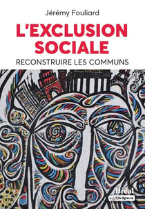Exclusion sociale : reconstruire les communs