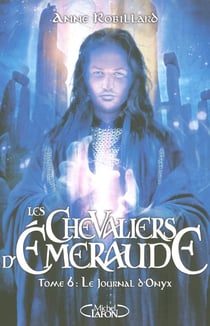 Les Chevaliers d'Émeraude Tome 6 : le journal d'Onyx