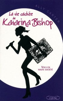 La vie cachée de Katarina Bishop - vols en haute société
