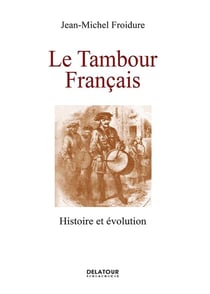 Le tambour français : Histoire et évolution
