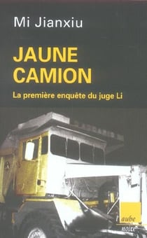 Jaune camion - la première enquête du juge li