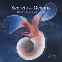 Secret des océans - écouvrez un monde caché