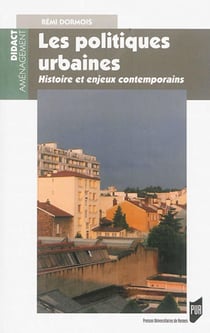 Les politiques urbaines - histoire et enjeux contemporains