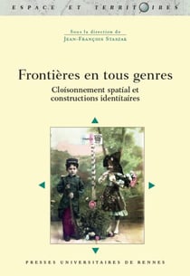 Frontières en tous genres - cloisonnement spatial et constructions identitaires