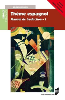 Thème espagnol : manuel de tradution, i. prépas, licence, capes, agrégation