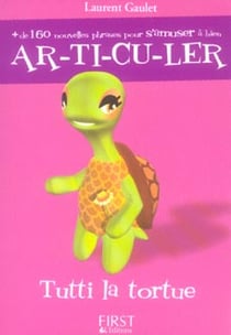 Tutti la tortue - ar-ti-cu-ler