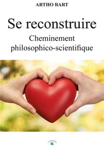 Se reconstruire : cheminement philosophico-scientifique