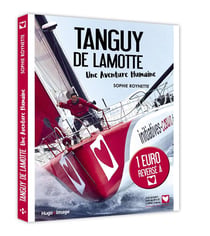 Tanguy de lamotte, une aventure humaine