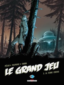 Le grand jeu Tome 3 : la terre creuse