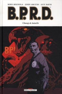 B.P.R.D. Tome 8 : champ de bataille