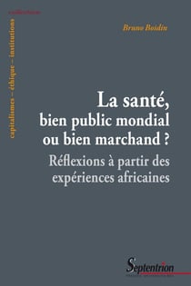 Santé, bien public mondial ou bien marchand ?