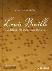 Louis braille - le génie au bout des doigt