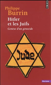 Hitler et les Juifs - genèse d'un génocide