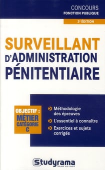 Surveillant d'administration pénitentiaire (3e édition)