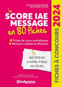 Fiches à concours : Le score IAE message en 80 fiches (édition 2024)