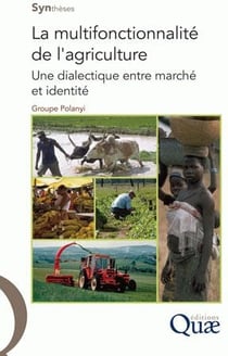 La multifonctionnalité de l'agriculture - une dialectique entre marché et identité