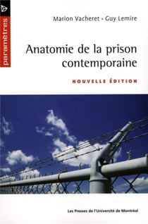 Anatomie de la prison contemporaine - nouvelle edition