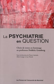 Études françaises : la psychiatrie en question - choix de textes en hommage au professeur Frédéric Grunberg