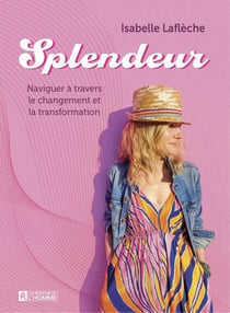 Splendeur : naviguer à travers le changement et la transformation