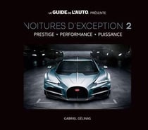 Voitures d'exception 2 : Prestige, performance, puissance