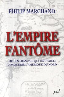 L'empire fantome de ces francais qui ont failli conquerir l'ameri
