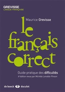 Le français correct - guide pratique des difficultés (6e édition)
