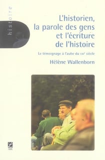 L'HISTORIEN LA PAROLE DES GENS ET L'ECRITURE DE L'HISTOIRE