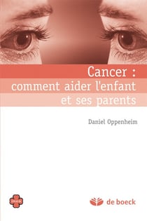 Cancer : comment aider l'enfant et ses parents ?