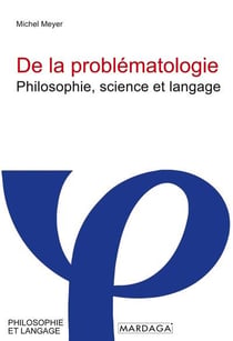 De la problématologie : philosophie, science et langage