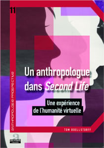 Un anthropologue dans Second Life - une expérience de l'humanité virtuelle