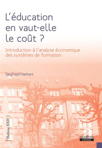 L'éducation en vaut-elle le coût ? introduction à l'analyse économique des systèmes de formation