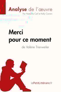 Merci pour ce moment de Valérie Trierweiler : résumé complet et analyse détaillée de l'oeuvre