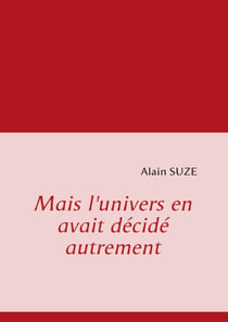 Mais l'univers en avait décidé autrement
