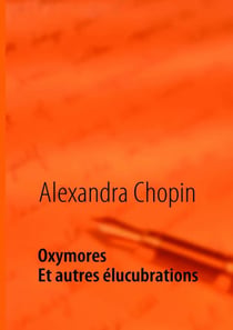 Oxymores - et autres élucubrations