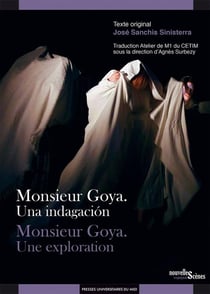 Monsieur Goya. una indagación - monsieur Goya. une exploration