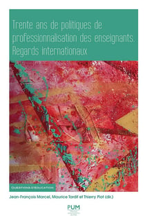 30 ans de politiques de professionnalisation des enseignants : regards internationaux
